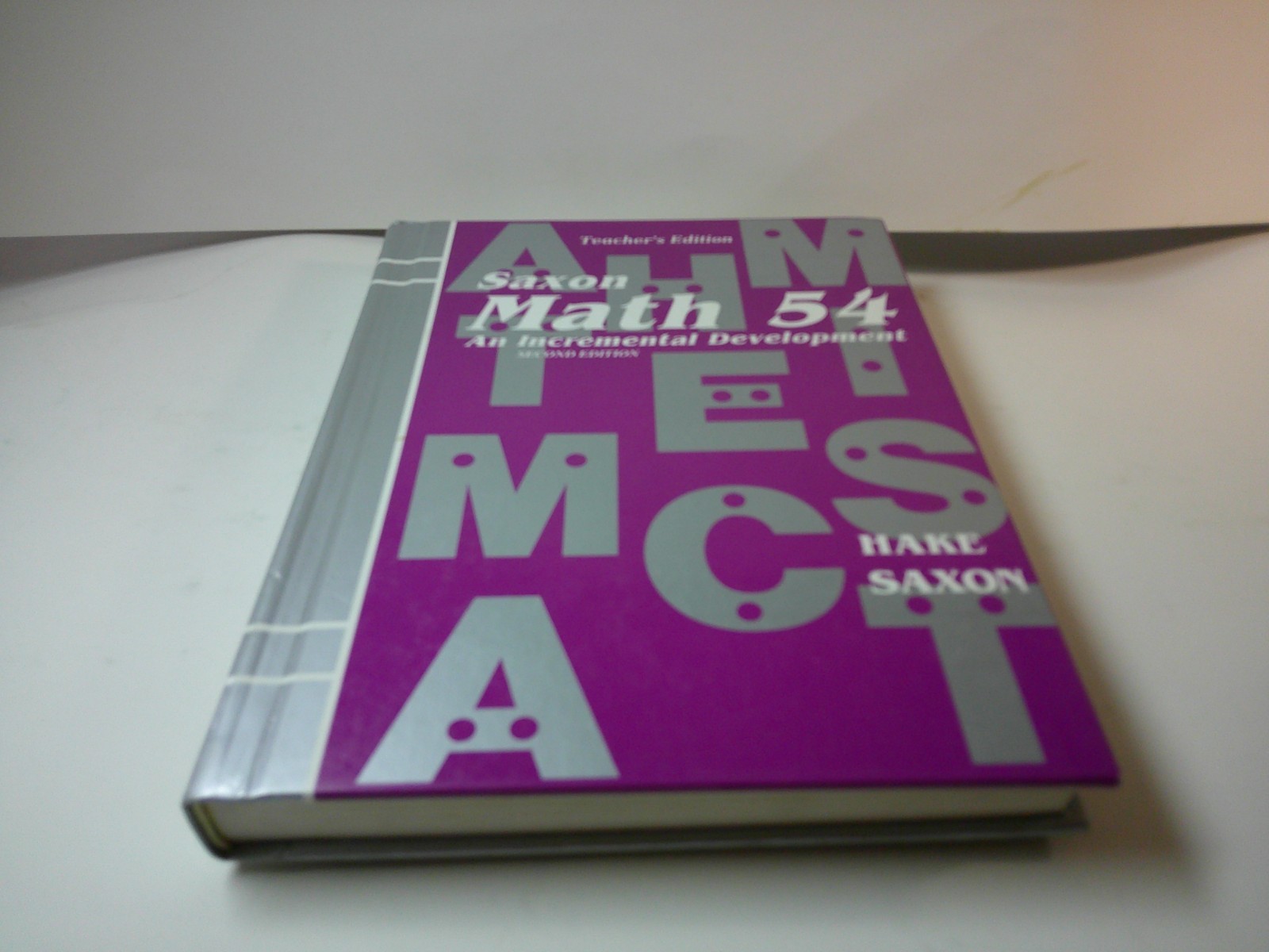 SAXON MATH 54 TEACHER’S EDITION INCREMENTAL DEVELOPMENT HAKE HB SECOND ED NICE
