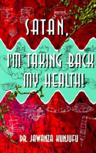 Satan, I’m Taking Back My Health! – Paperback – VERY GOOD