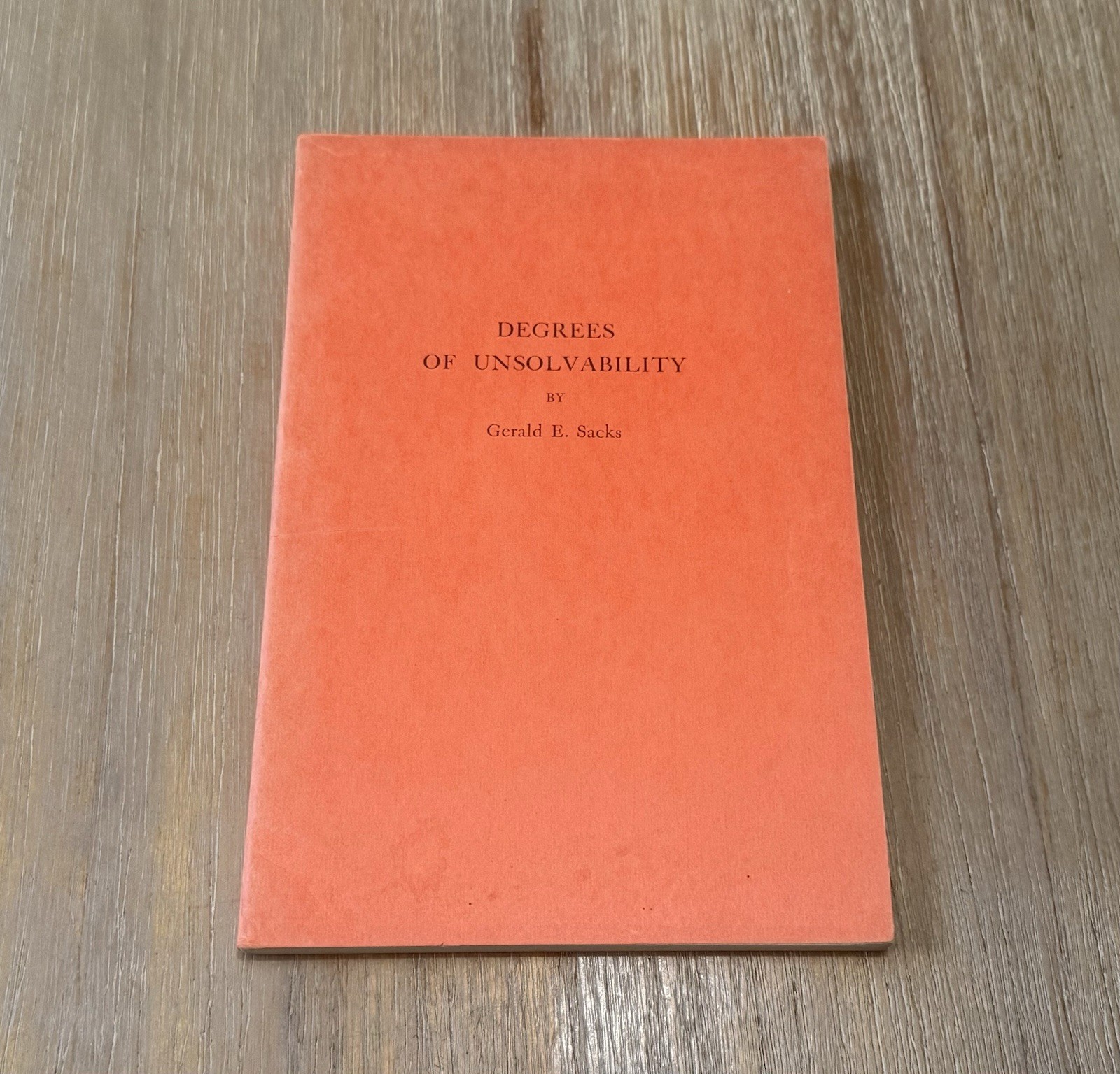 Degrees of Unsolvability by Gerald E. Sacks 1963 Softcover