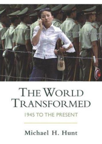 The World Transformed: 1945 to the Present by Michael H. Hunt