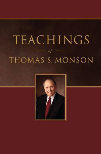 Teachings of Thomas S. Monson by Monson, Thomas S.