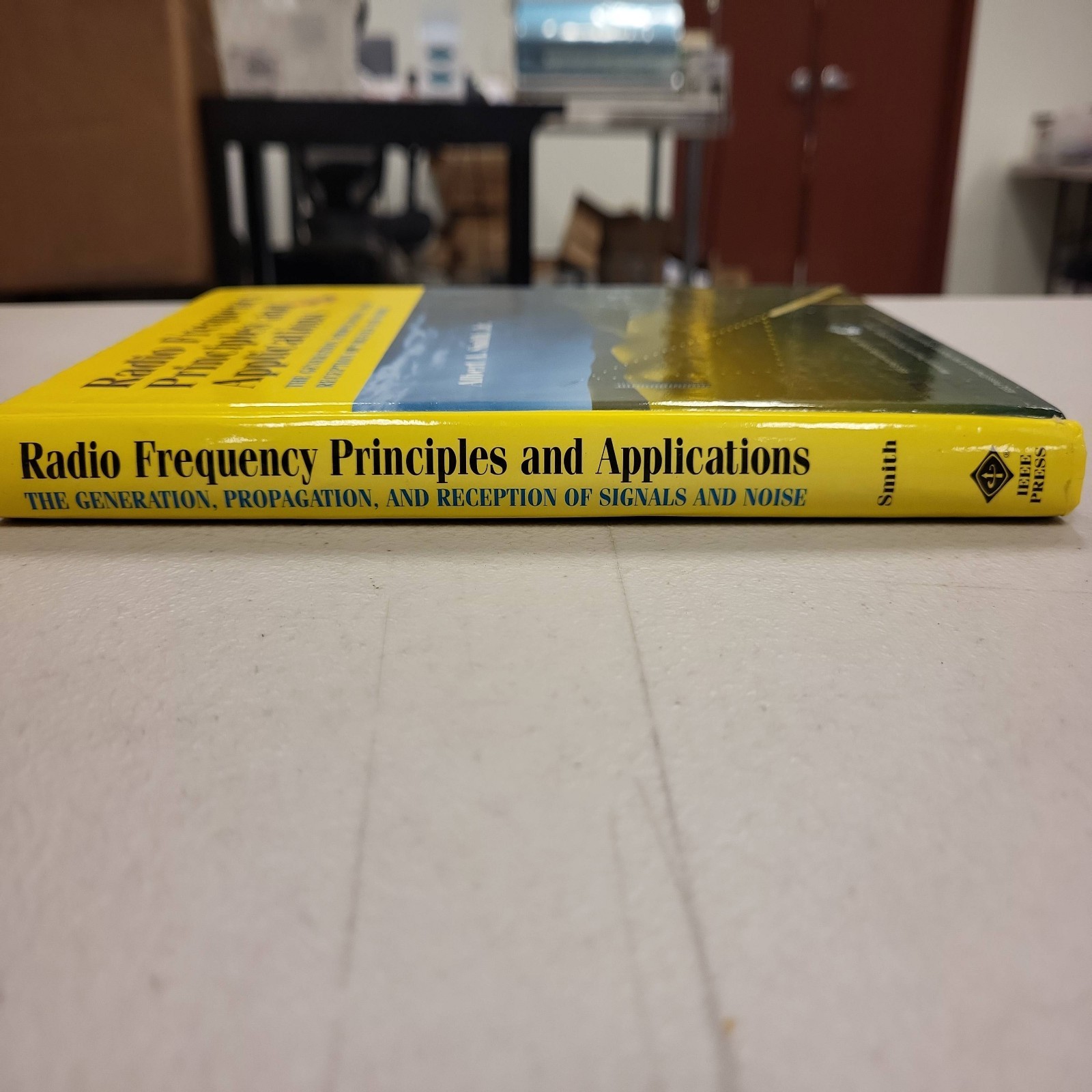 Radio Frequency Principles and Applications Albert A Smith Jr IEEE Press RF Book