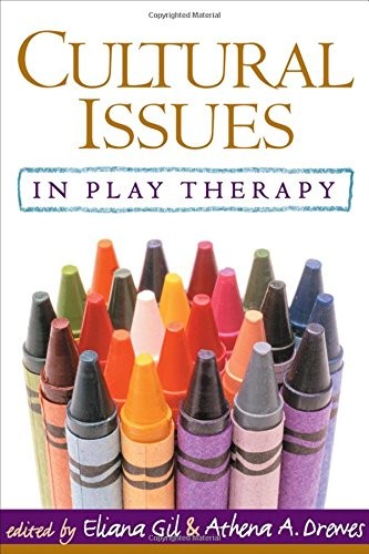 CULTURAL ISSUES IN PLAY THERAPY By Eliana Gil & Athena A. Drewes – Hardcover
