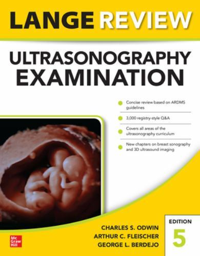 Lange Review Ultrasonography Examination: Fifth Edition: , 5e by Charles Odwin