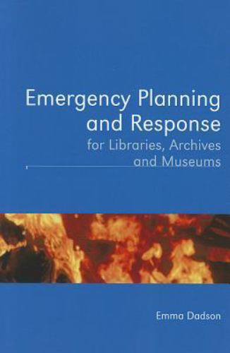 Emergency Planning and Response for Libraries, Archives, and Museums