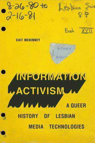 Information Activism : A Queer History of Lesbian Media Technologies, Paperba…