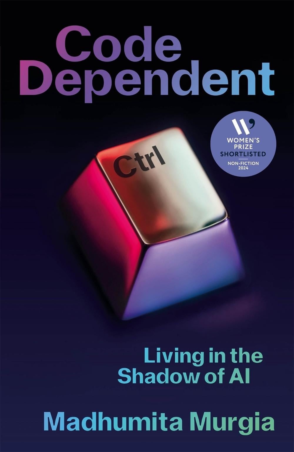 Code Dependent: Living in the Shadow of AI by Madhumita Murgia (English) Paperba