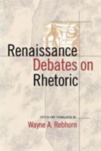 Renaissance Debates on Rhetoric –