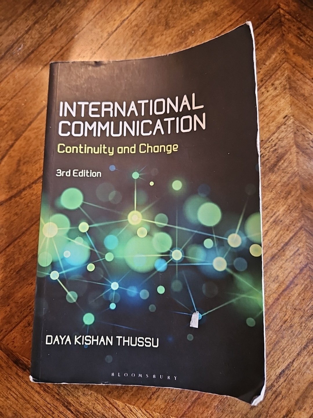 International Communication : Continuity and Change by Daya Kishan Thussu (2018,