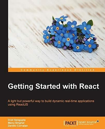 Getting Started with React – PACKT Publishing – Corvalan, Singhal, Sengupta