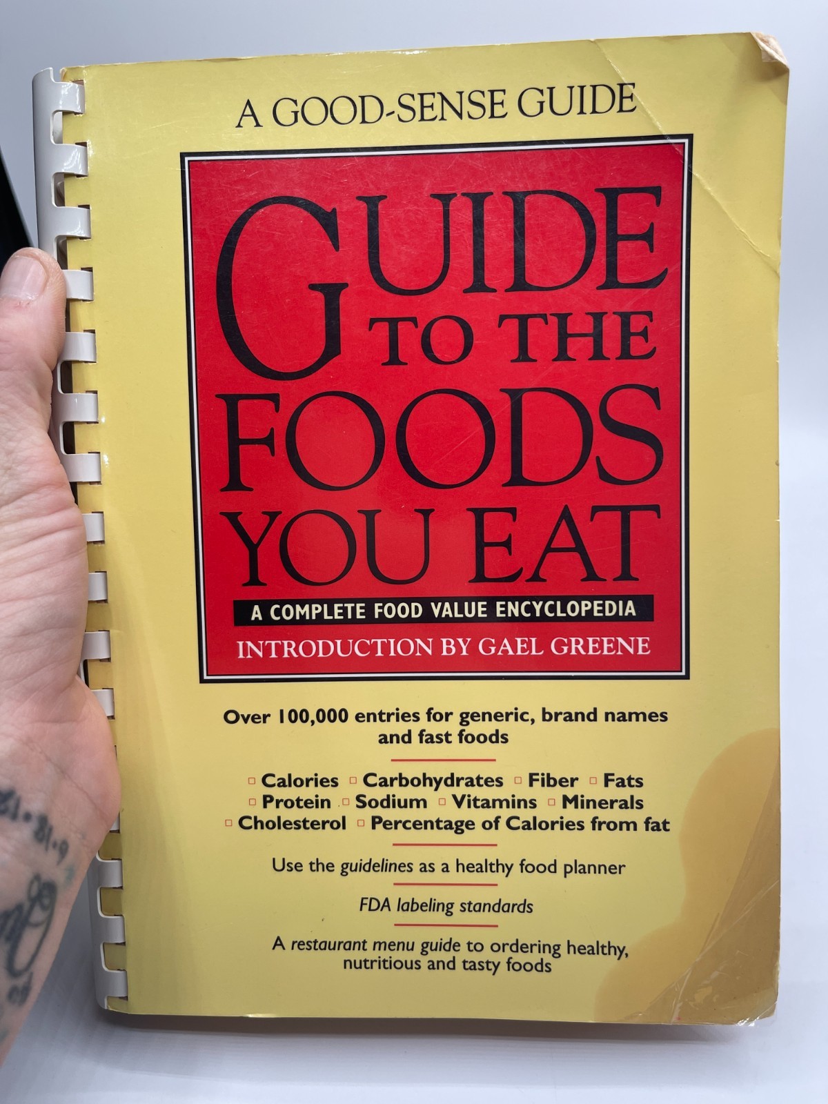 A Good Sense Guide Ser.: Guide to the Foods You Eat : A Complete Food Value
