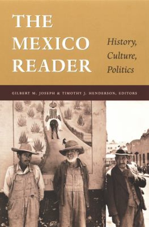 The Mexico Reader : History, Culture, Politics Perfect