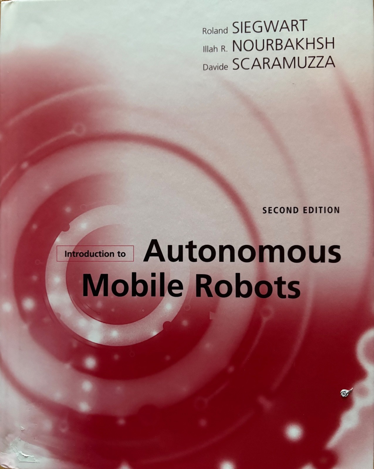 Introduction to AUTONOMOUS MOBLE ROBOTS, 2nd Edition by Roland Siegwart(2011) HB
