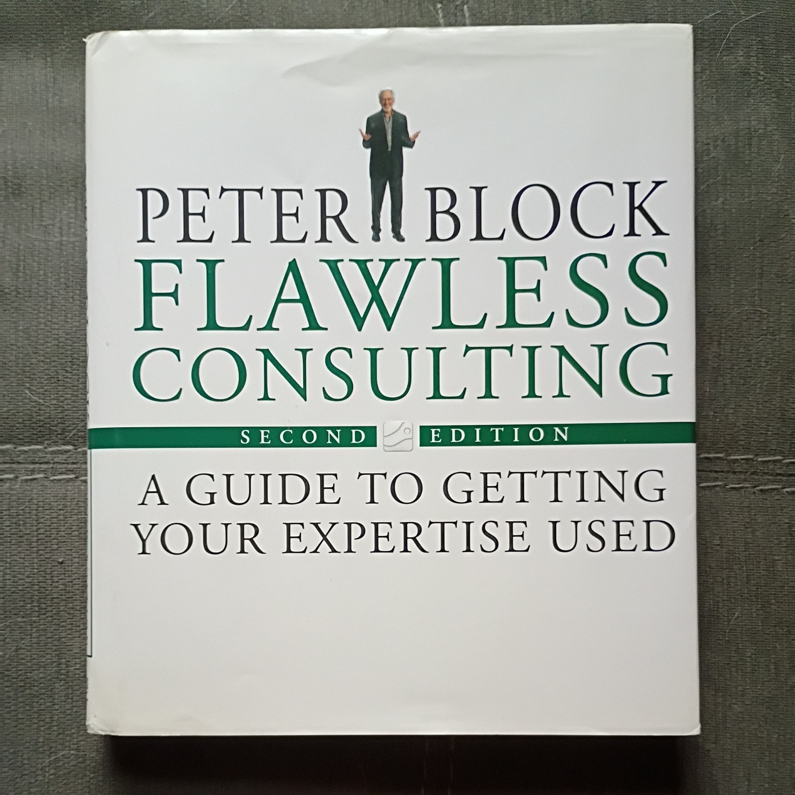Flawless Consulting: A Guide to Getting Your Expertise Used – ACCEPTABLE