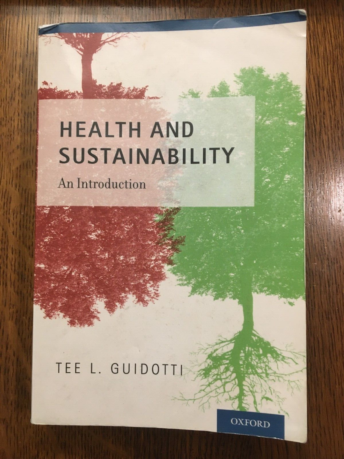 Health and Sustainability: An Introduction by Tee L. Guidotti (2015, TPB)