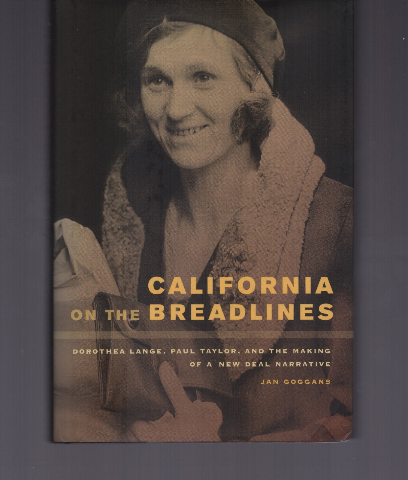 California on the Breadlines : Dorothea Lange, Paul Taylor, New Deal / Hardcover