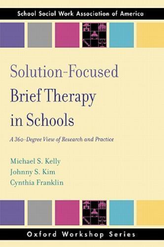 Solution Focused Brief Therapy in Schools: A 360 Degree View of Research and…