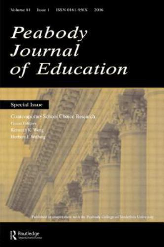 Contemporary School Choice Research Pje V81#1 (Peabody Journal of Education), Wo