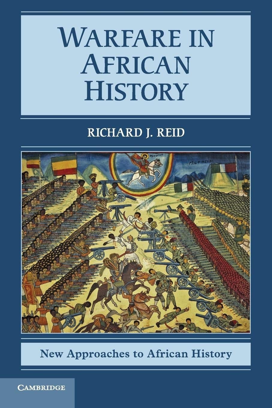 Warfare in African History (New Approaches to African History, Series Number…