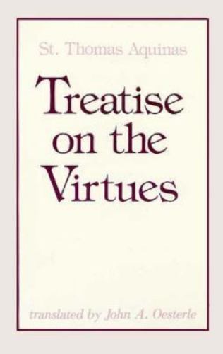 Treatise On the Virtues by Aquinas, St. Thomas