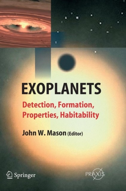 Mason – Exoplanets Detection Formation Properties Habitability – – X555z
