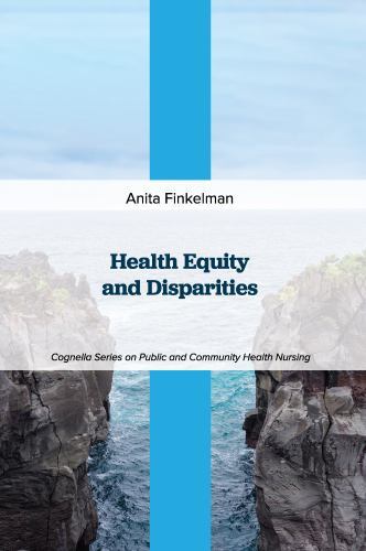 Health Equity and Disparities by Finkelman, Anita, Brand New, Free shipping i…