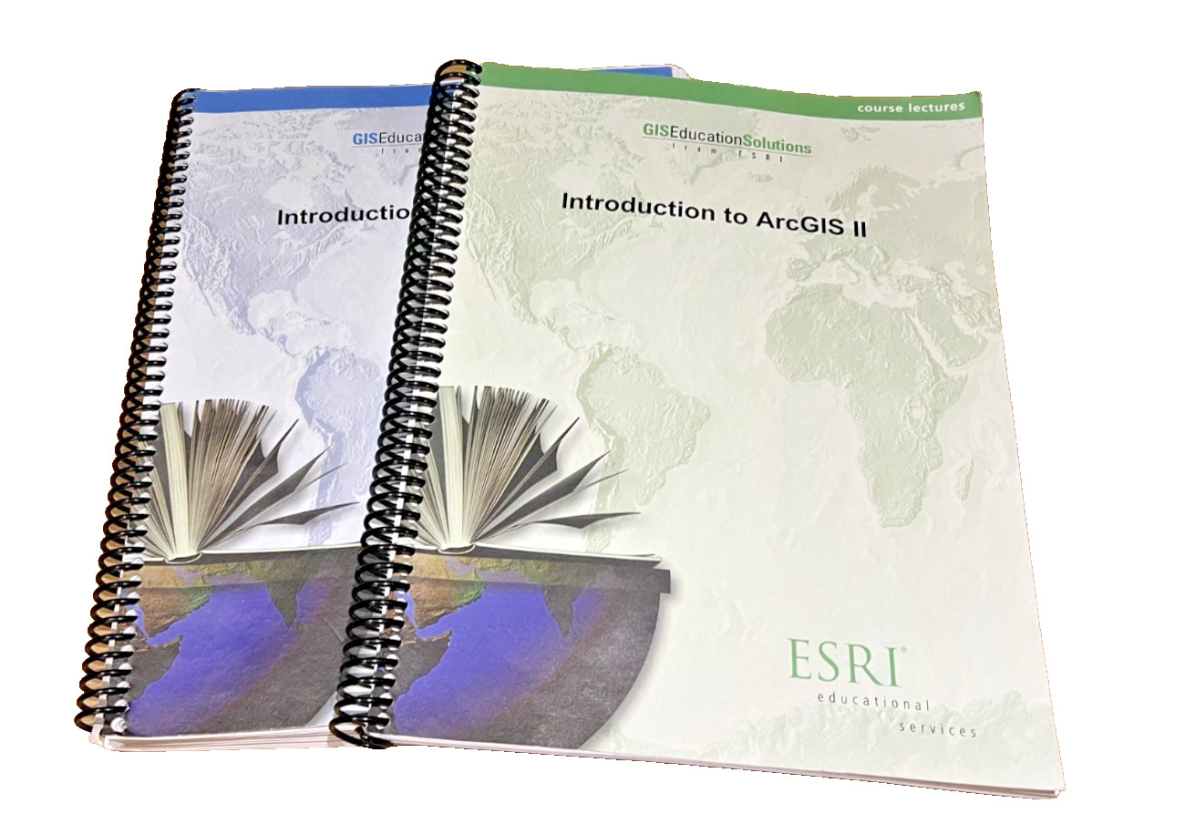 Introduction to ArcGIS II: ESRI GIS Mapping Manuals Course Lectures and Exercise