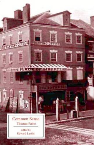 Common Sense (Broadview Editions) – Paperback By Paine, Thomas – GOOD
