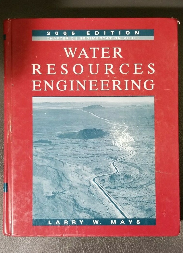 Water Resources Engineering Mays, Larry W. 2005 Edition Great Condition
