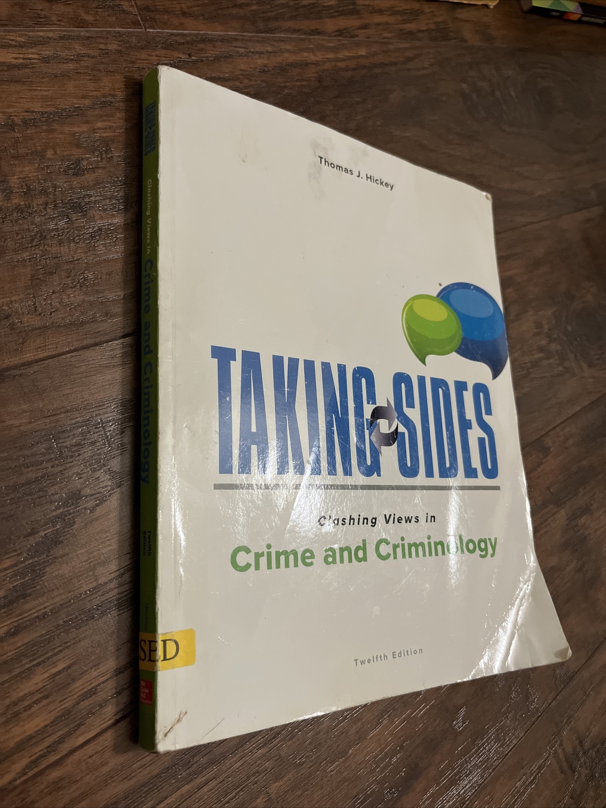 Taking Sides: Clashing Views in Crime and Criminology by Thomas J. Hickey (2016,