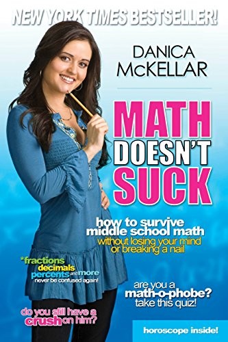 Math Doesn’t Suck: How to Survive Middle School Math Without Losing Your Mind o