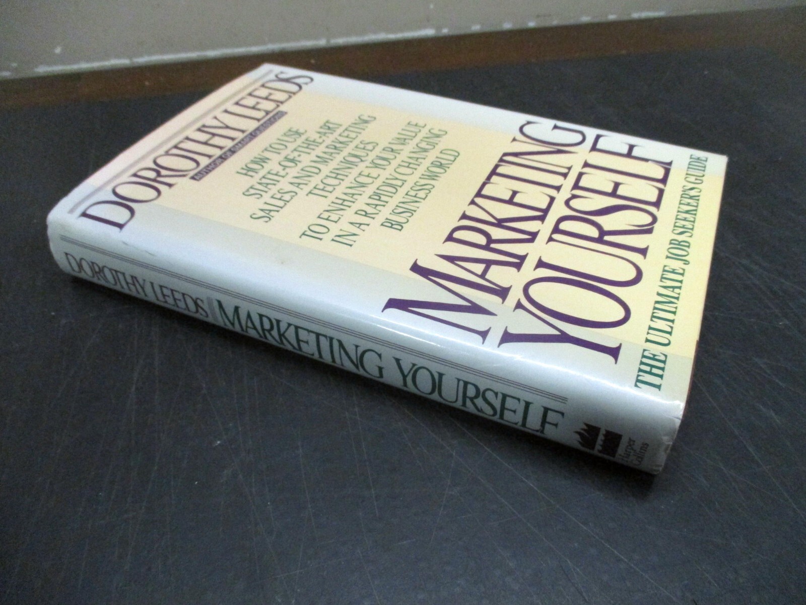 “Marketing Yourself – The Ultimate Job Seeking Guide”, Dorothy Leeds, HB, 296p