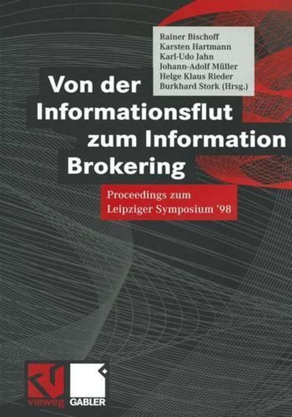 Von der Informationsflut zum Information Brokering: Proceedings zum Leipziger Sy