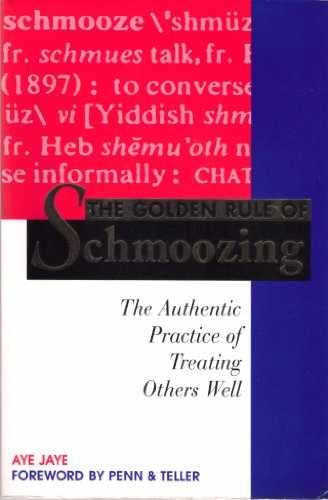 The Golden Rule of Schmoozing: The – Paperback, by Aye Jaye – Very Good
