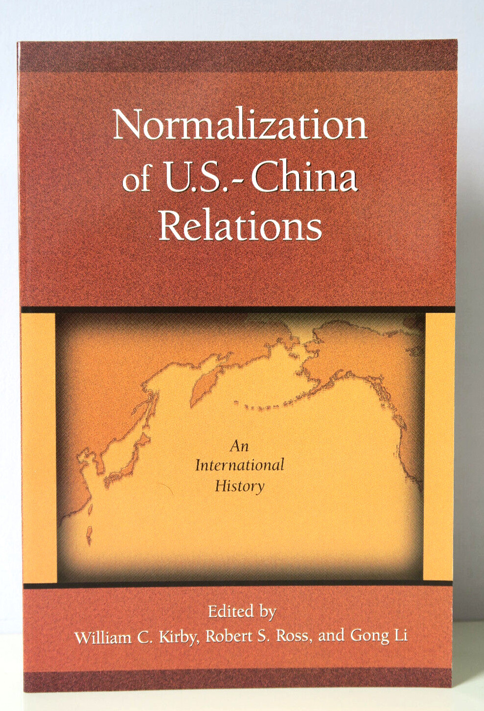 Normalization of U.S.-China Relations: International History by Kirby 1st Ed PB