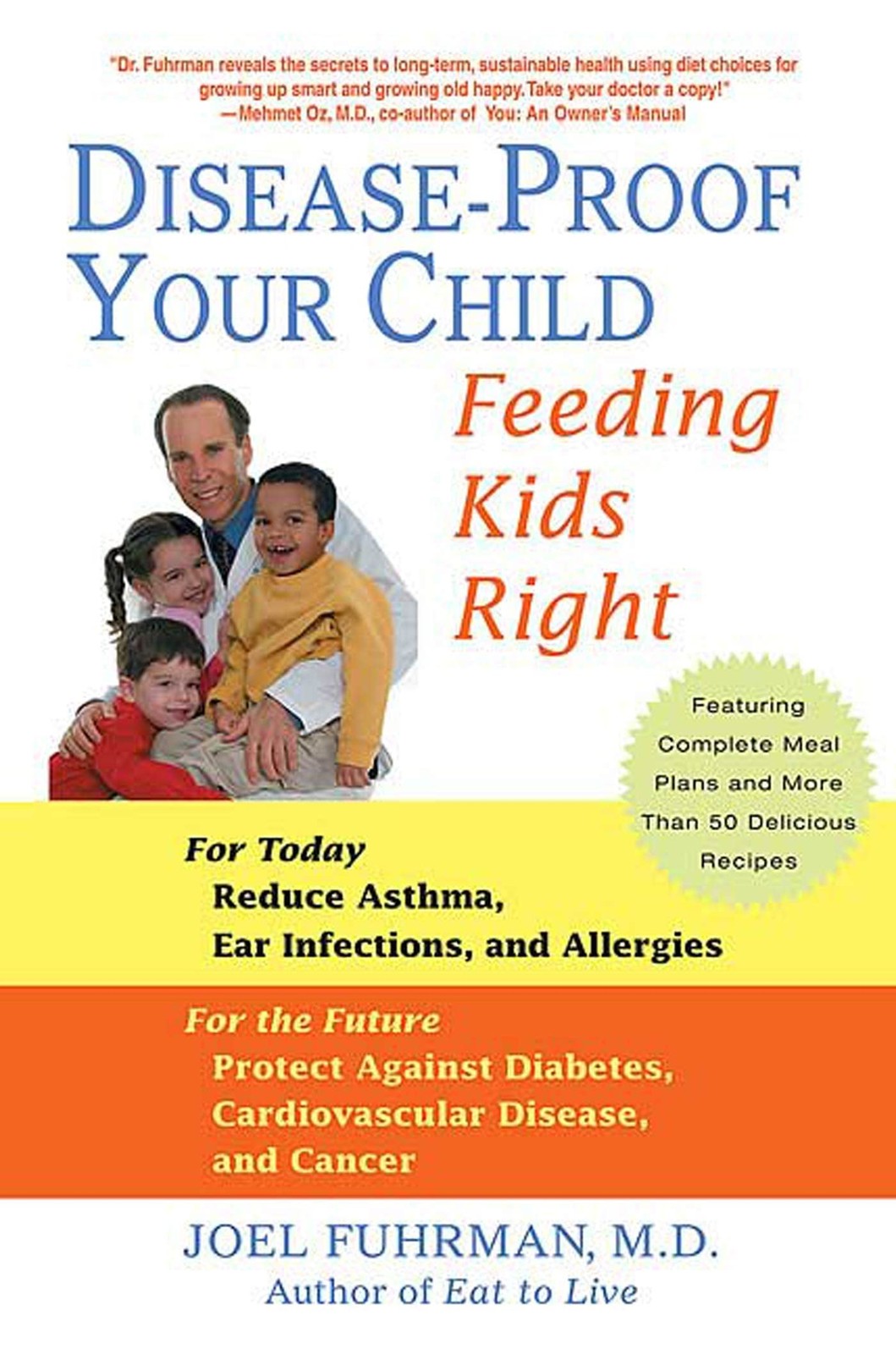 Disease-Proof Your Child: Feeding Kids Right – paperback Fuhrman M.D. M.D., …