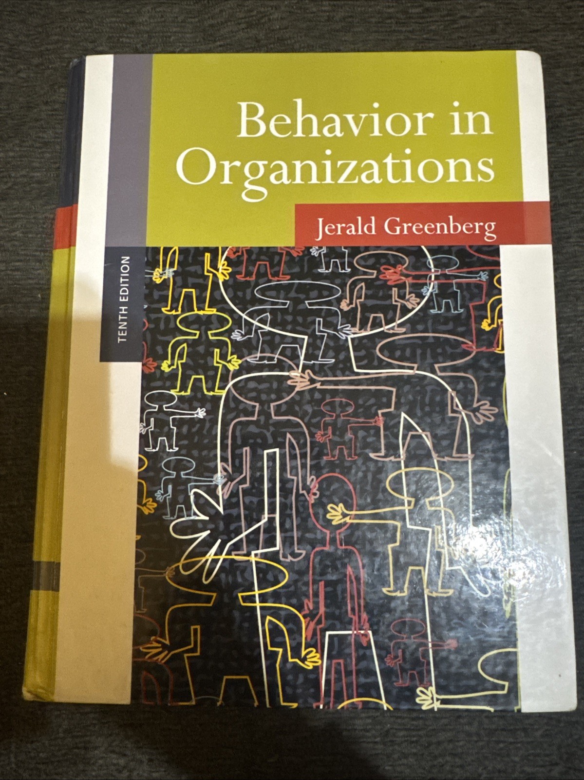 Behavior in Organizations by Jerald Greenberg, 10th ed (201 1, Hardcover)