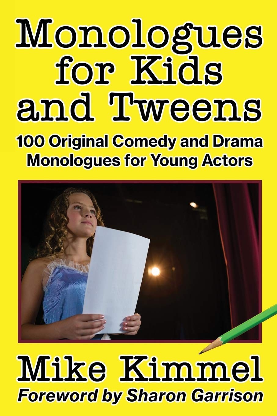 Monologues for Kids and Tweens: 100 Original Comedy and Drama Monologues for…
