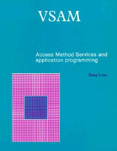 VSAM Ams and Application Programming 1986 – Paperback By Lowe, Doug – GOOD