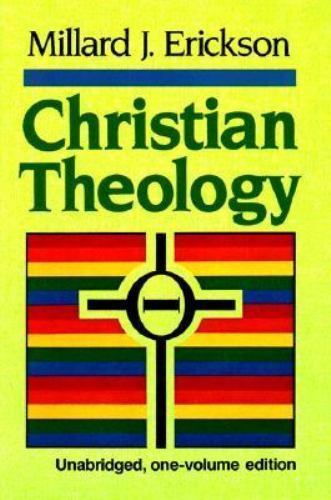 Christian Theology by Millard J. Erickson