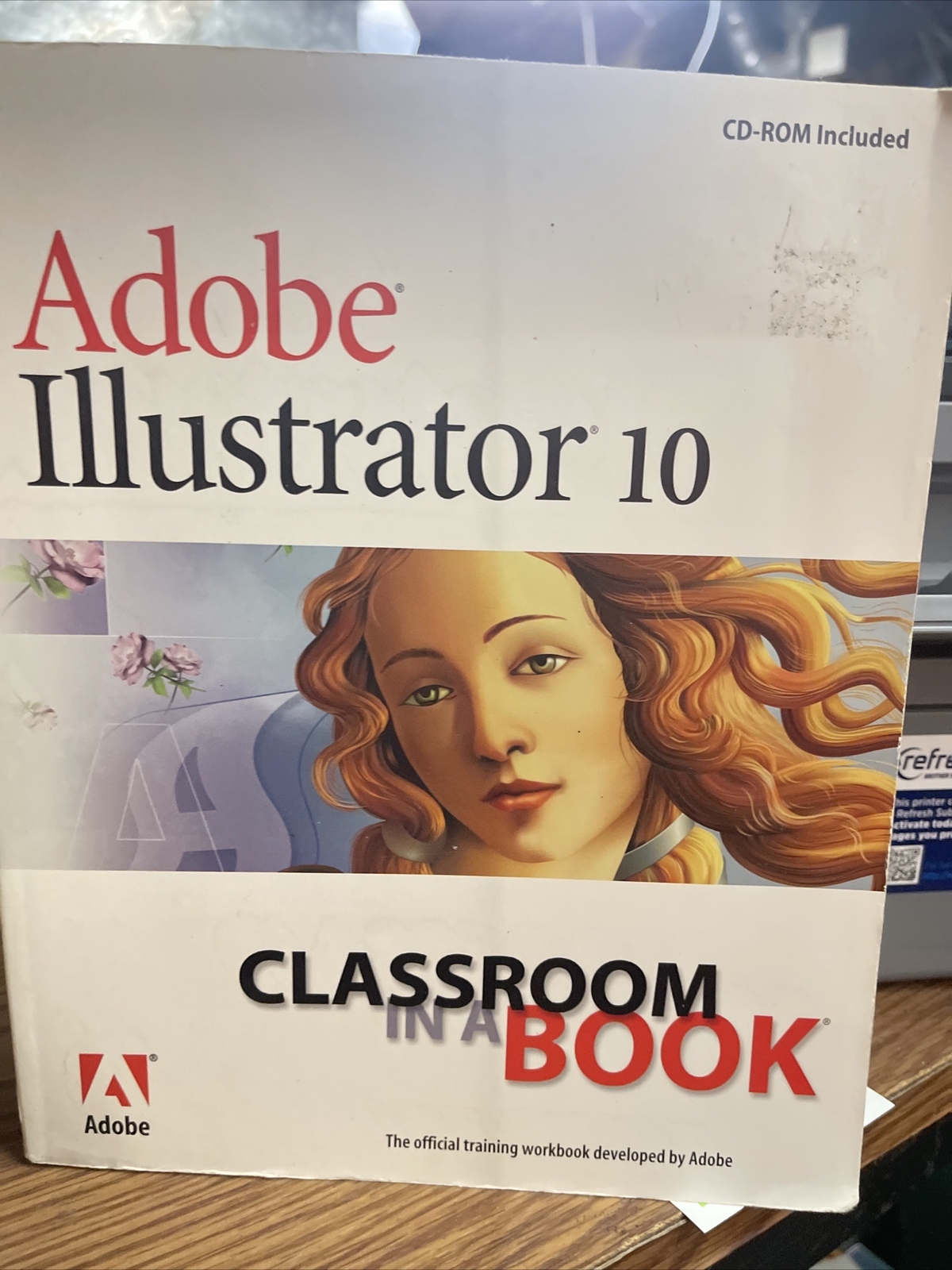 Classroom in a Book Ser.: Adobe Illustrator 10 by Adobe Creative Team (2002,…