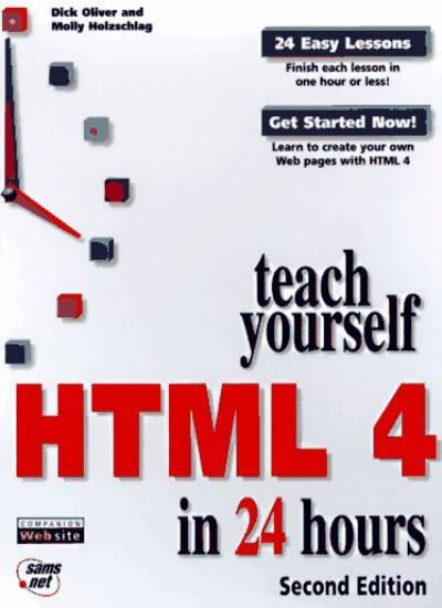 Teach Yourself HTML 4 in 24 Hours (Sams Teach Yourself…in 24