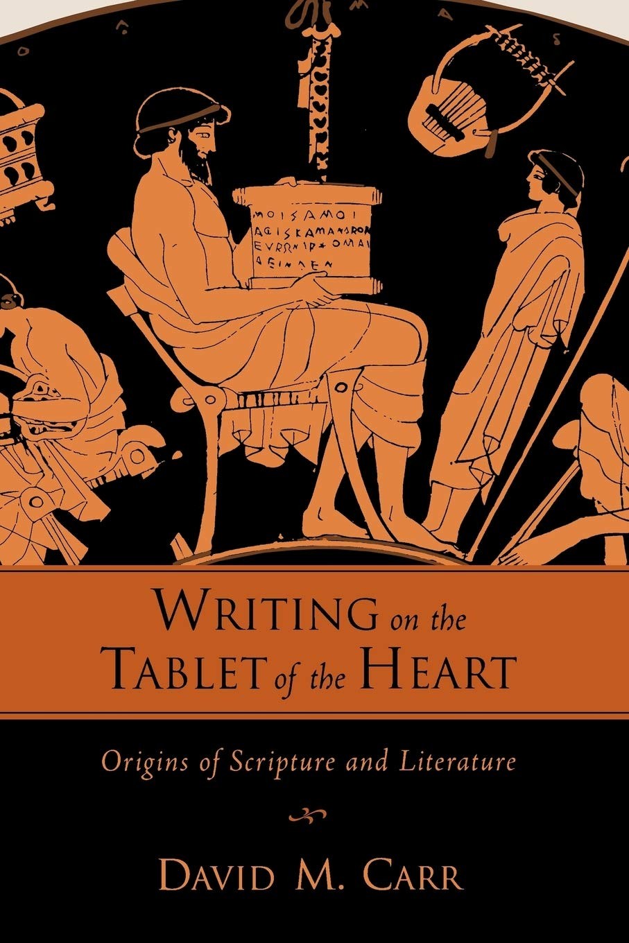 Writing on the Tablet of the Heart: Origins of Scripture and L…