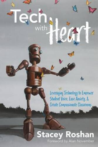 Tech with Heart: Leveraging Technology to Empower Student Voice, Eas – VERY GOOD