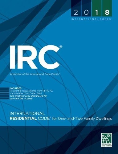 2018 International Residential Code for One- and Two-Family Dwellings, IRC 2018