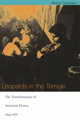 Leopards in the Temple: The Transformation of American Fiction, 1945-1970 – GOOD
