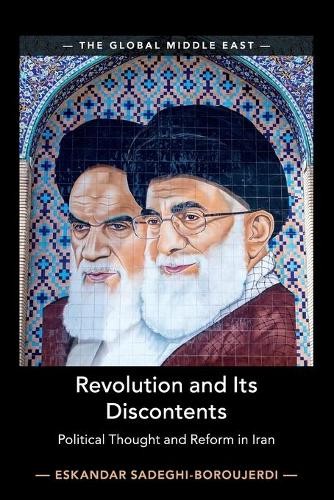 Revolution and its Discontents by Eskandar Sadeghi-Boroujerdi – 9781108445061