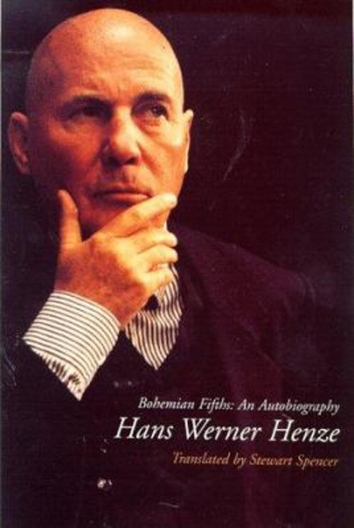 Bohemian Fifths : An Autobiography Hardcover Hans Werner Henze