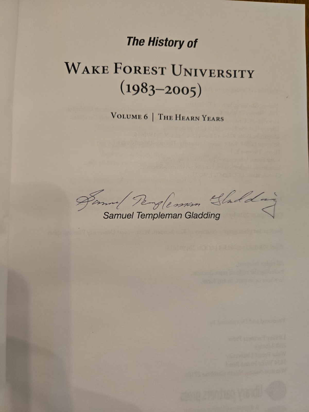 THE HISTORY OF WAKE FOREST UNIV.: VOL6 By Samuel T. Gladding Inscribed by author