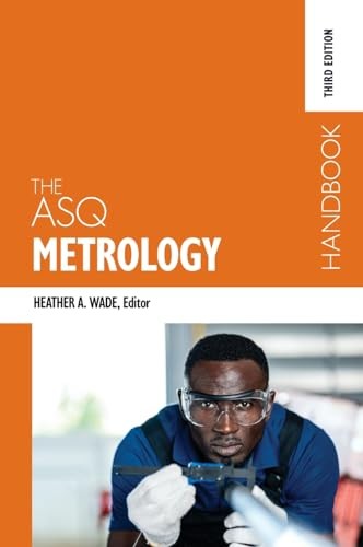 The ASQ Metrology Handbook, 3rd Edition by Heather…